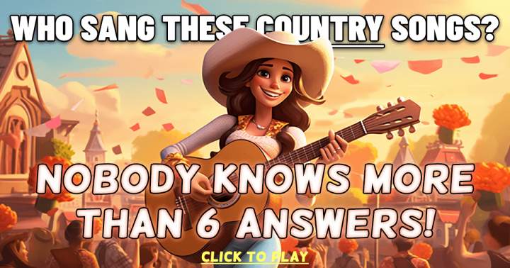 Who Sang These Country Songs?