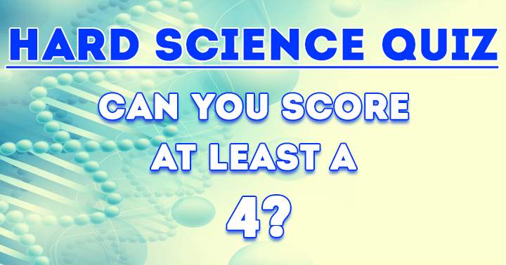 Hard Science Quiz