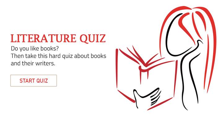 Do you like books? Take this fun literature quiz.